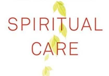 Spiritual Care - Umgang mit der Sehnsucht nach ganzheitlicher Heilung